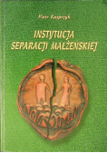 Instytucja separacji małżeńskiej