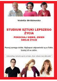 Studium sztuki lepszego życia. Pokochaj siebie, zmień swoje życie