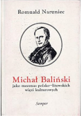 Michał Baliński jako mecenas polsko litewskich więzi kulturowych