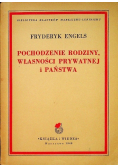Pochodzenie rodziny własności prywatnej i państwa 1949 r.