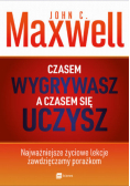 Czasem wygrywasz, a czasem się uczysz
