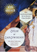 Życie w zadziwieniu jak odkryć tajemnicę i sens w epoce zeświecczenia