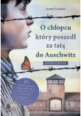 O chłopcu który poszedł za tatą do Auschwitz Prawdziwa historia