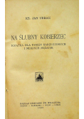 Na  ślubny kobierzec  1925 r.