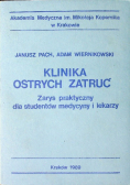 Klinika ostrych zatruć Zarys praktyczny dla studentów medycyny i lekarzy