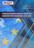 Fundusze europejskie na półmetku perspektywy finansowej 2014 - 2020
