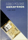 Dzieci Polskie oskarżają