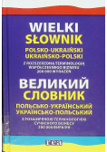 Wielki słownik polsko-ukraiński ukraińsko-polski