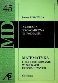 Matematyka i jej zastosowanie w naukach ekonomicznych Ćwiczenia