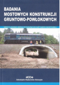 Badania mostowych konstrukcji gruntowo-powłokowych