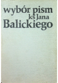 Wybór pism ks Jana Balickiego