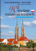 Wrocław miasto na wyspach