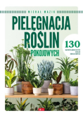 Pielęgnacja roślin pokojowych
