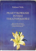 Praktykowanie potęgi teraźniejszości