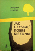 Jak uzyskać dobre kiszonki