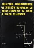 Obliczanie cienkościennych elementów budowlanych kształtowanych na zimno z blach stalowych