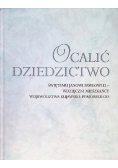 Ocalić dziedzictwo świętemu Janowi Pawłowi wdzięczni mieszkańcy województwa kujawsko-pomorskiego