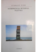 Interpretacja, retoryka, polityka