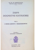 Zarys dogmatyki katolickiej Tom 1 1933 r.
