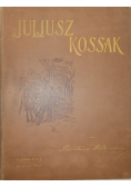 Juljusz Kossak, 1900 r.