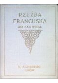 Rzeźba Francuska XIX i XX wieku, 1909 r.