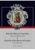 Kościoły Diecezji Legnickiej Nasze Dziedzictwo Tom II