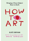 How to Art: Bringing a Fancy Subject Down to Earth