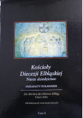 Kościoły Diecezji Elbląskiej Nasze dziedzictwo Tom II