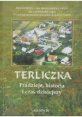 Terliczka. Pradzieje, historia i czas dzisiejszy