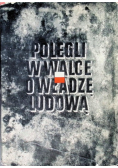 Polegli w walce o Władzę Ludową