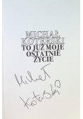 Michał Koterski. To już moje ostatnie życie