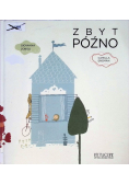 Zbyt późno