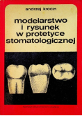 Modelarstwo i rysunek w protetyce stomatologicznej