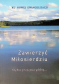 Zawierzyć Miłosierdziu