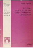 Ludowa bajka magiczna jako tworzywo literatury