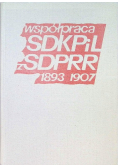 Współpraca SKDPiL z SDPRR 1893 - 1907
