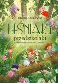 Leśniaki przedszkolaki opowiadania na radości i smutki