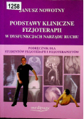 Podstawy kliniczne fizjoterapii w dysfunkcjach narządu ruchu Podręcznik