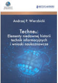 Techne Elementy niedawnej historii technik informacyjnych i wnioski naukoznawcze