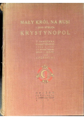 Mały król na Rusi i jego stolica Krystynopol. 1939 r.