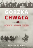 Gorzka chwała Polska i jej los 1918 - 1939