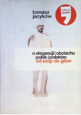 O elegancji i obciachu Polek i Polaków