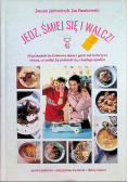 Jedz śmiej się i walcz
