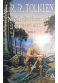 Niedokończone opowieści Tom I