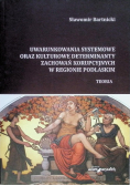 Uwarunkowania systemowe oraz kulturowe determinanty zachowań korupcyjnych w regionie podlaskim