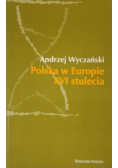 Polska w Europie XVI stulecia