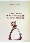Polska wobec Słowian połabskich do końca wieku XII