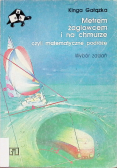 Metrem żaglowcem i na chmurze