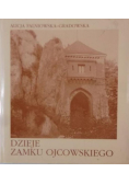 Dzieje Zamku Ojcowskiego
