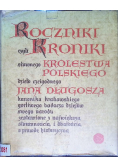 Roczniki czyli Kroniki sławnego Królestwa Polskiego Księga jedenasta Księga 11 i 12 1431 - 1444